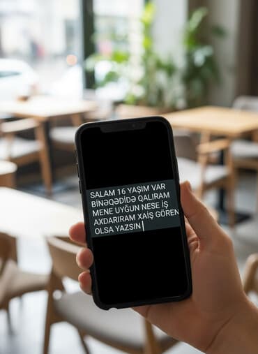 Binəqədi rayonunda yaşayan 16 yaşlı gənc iş axtarır. Yaşıma uyğun