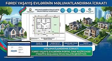 Fərdi yaşayış evləri üçün məlumatlandırma icraatının onlayn portal