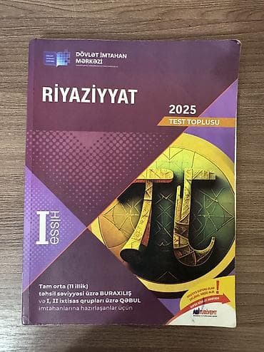 Riyaziyyat 1 ci hissə test toplusu kitabın üzü ilə özəyi aralanıb amma — 1