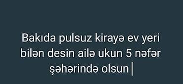 berde kiraye: Axtarılır: Bakıda ailə üçün kirayə ev yeri. 5 nəfərlik ailə üçündür — 1