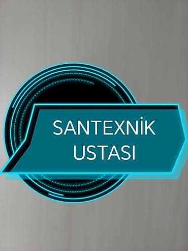 Santexnik ustası xidməti - Su, istilik və kanalizasiya sistemlərinin