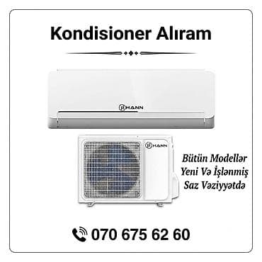 Elektronika: Hər növ kondisionerlər alıram şəkilini çəkib atın sərfəli qiymətlə — 1