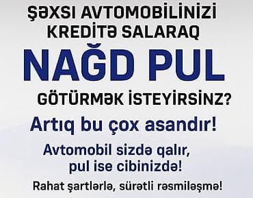 Xidmət: Şəxsi avtomobilinizi girovsuz saxlayaraq nağd vəsait əldə etmə — 2