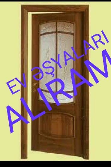 Qapı ev əşyaları aliram burub vapcaa yaza bilərsiz soyuducu qaz peci