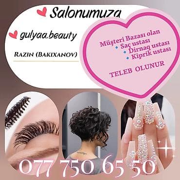 Tikiş: Saç Ustası,Dırnaq ustası, Kiprik Ustası tələb olunur ətraflı məlumat — 1