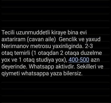 Tecili uzunmuddetli kiraye bina evi axtariram (cavan aile) Genclik ve