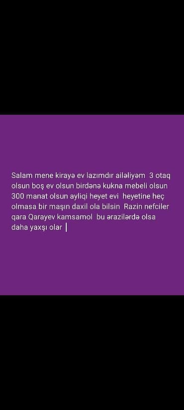 Ailəli kirayəçi 3 otaqlı həyət evi axtarır. Ev boş olsun, yalnız