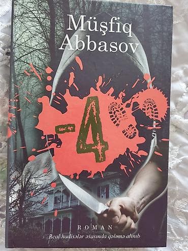 Məhsul: Kitab – “-4” (Roman) Müəllif: Müşfiq Abbasov Nəşriyyat: Qanun