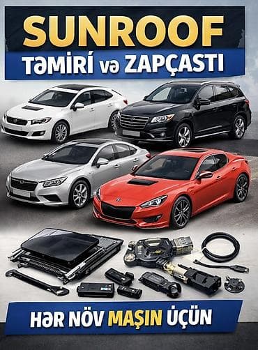 eyneklerin temiri: Sunroof təmiri və ehtiyat hissələri – hər növ maşın üçün Xidmətlər: - — 2