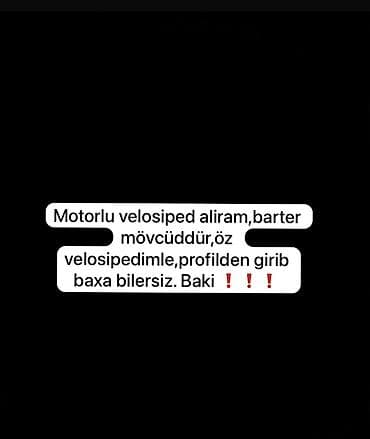 3 tekerli velosiped type 1: Xidmət: Motorlu velosiped alışı və barter - Motorlu velosiped — 1