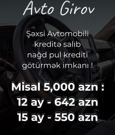 Şəxsi avtomobilinizi girov qoyaraq nağd pul krediti almaq imkanı