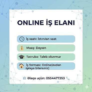Təhsil, elm: Online iş elanının təsviri: - İş saatı: İstənilən saat (elastik — 2