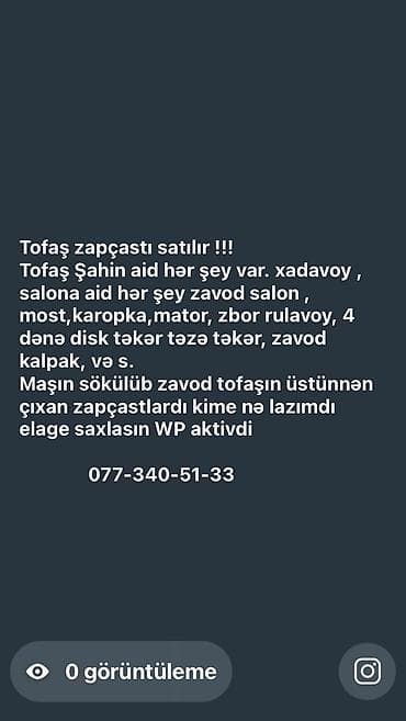 Tofaş Şahin 
Maşın sökülüb zapçastlatı satılır
077 340 51 33