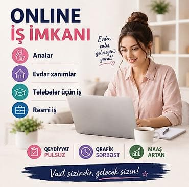 ONLINE iş imkanı – evdən çalışaraq gələcəyini yarat! Təsvir: - — 1