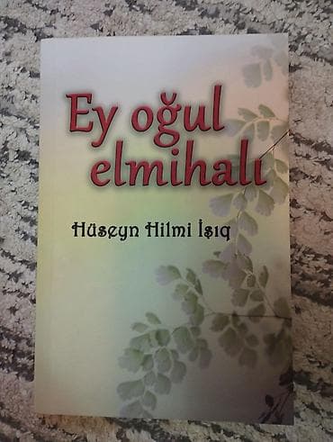 Религиозные книги: Məhsul: Kitab – “Ey oğul elmihalı” Müəllif: Hüseyn Hilmi Işıq Təsvir — 1