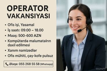 Marketinq, Reklam və PR: Çağrı mərkəzi operatoru tələb olunur, Yalnız qadınlar üçün, İstənilən yaş, Təcrübəsiz, Aylıq ödəniş — 1
