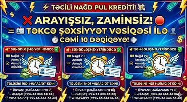 Təcili nağd pul krediti - Arayışsız, zəmansız - Yalnız şəxsiyyət