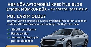 Xidmət: Şəxsi avtomobilinizi girovsuz saxlayaraq nağd vəsait əldə etmə