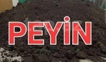 Məhsul: Peyin (təbii üzvi gübrə) Təsvir: - Torpağın strukturunu