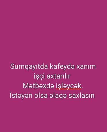 barmen axtarilir: Aşpaz köməkçisi, Qadın — 1