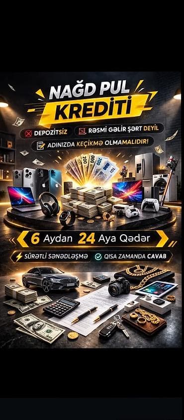 Nağd pul krediti - Depozitsiz - Rəsmi gəlir şərt deyil - Adınızda