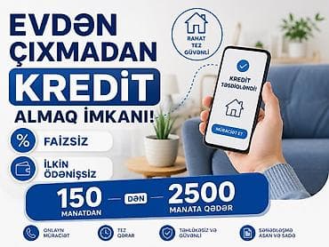Evdən çıxmadan onlayn kredit alma imkanı! Xüsusiyyətlər: - Faizsiz -