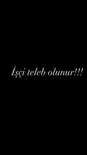 Vakansiya: İşçi tələb olunur - Mövqe: Ümumi işçi - İlan mətni: “İşçi lalafo.az -da Vakansiya: İşçi tələb olunur - Mövqe: Ümumi işçi - İlan mətni: “İşçi