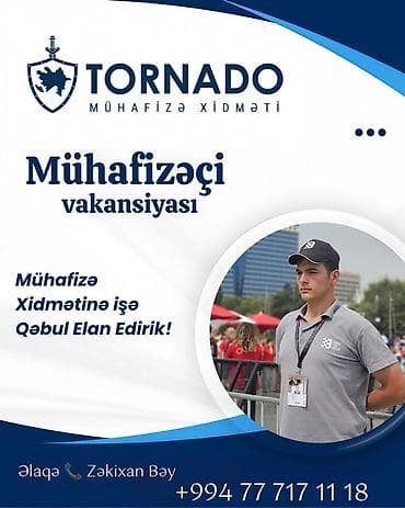 tehlukesizlik vakansiya: Tornado Mühafizə Xidməti – Mühafizəçi vakansiyası Mühafizə Xidmətinə — 1