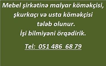 malyar usta is elanlari: Malyar köməkçisi tələb olunur.
İş yeri keşlə qəsəbəsində yerləşir — 1
