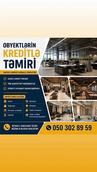 Obyektlərin kreditlə təmiri xidməti Təklif: - Daxili kredit imkanı -