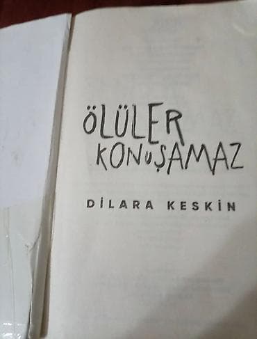 elde qelem qan aglar kitabi: Məhsul: Kitab – “Ölülər Konuşamaz” Müəllif: Dilara Keskin Nəşriyyat — 3