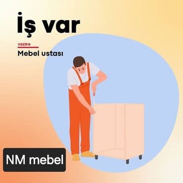 Gözəllik Salonları: Vakansiya: Mebel ustası NM mebel komandamıza peşəkar mebel ustası — 1