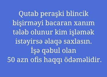 xadime iwi: Aşpaz tələb olunur, Dönərçi, İstənilən yaş, 1-2 illik təcrübə — 1