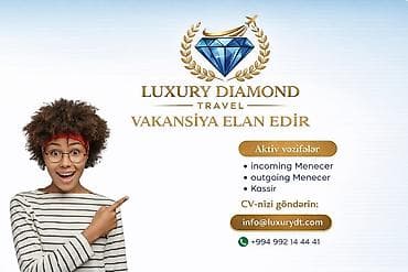 Luxury Diamond Travel isci vakansiyasi elan edir. Kassir (amedeus ve
