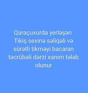 Anbar: Dərzi tələb olunur, 3-5 illik təcrübə, 1/1, 10 günlük ödəniş — 1