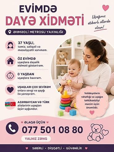 Evimdə dayə xidməti – Əhmədli metrosuna yaxınlıqda - 37 yaşlı