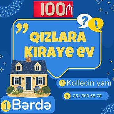 terter ev: Bərdə şəhərində qızlar üçün kirayə ev.Yer: Kollecin yanı (mərkəzə — 1
