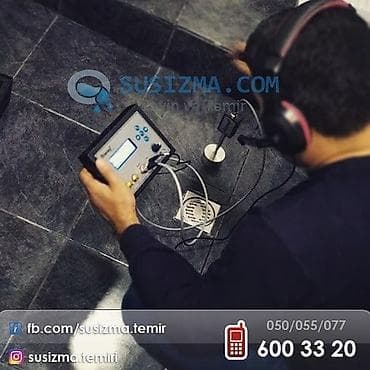 Su təchizatı: Su sızmasının təyini və təmiri xidməti - Mənzillərdə, fərdi evlərdə — 1