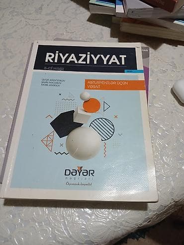 Riyaziyyat – Abituriyentlər üçün vəsait (5-ci nəşr) Müəlliflər: Ülfət