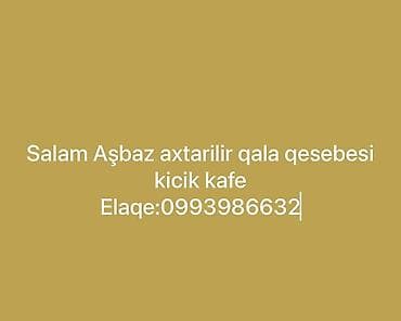 Əməkdaş axtarışı (vakansiyalar): Qala qəsəbəsində yerləşən kiçik kafe üçün aşpaz tələb olunur. - İş — 1