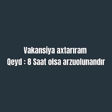 İş axtarıram (rezümelər): Salam 23 yaşım var vakansiya axtarıram təklif edən iş sahibləri zəng — 1