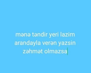 Məzmun: Təndir yeri axtarılır Təsvir: - Təndir qurmaq üçün uyğun yer