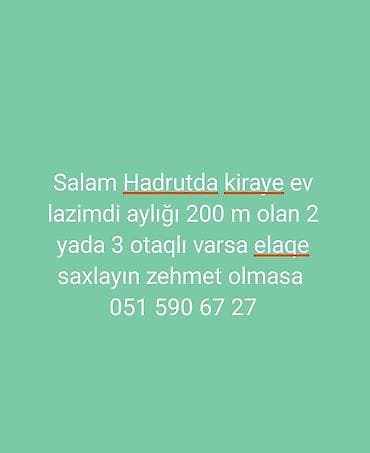 Hadrutda kirayə ev axtarılır. Aylıq 200 manat büdcə ilə 2 və ya 3