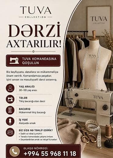 TUVA Collection – Dərzi vakansiyası Məzmun: - Keyfiyyətə, detallara