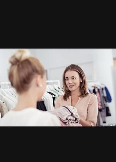 Qadın geyım dukanına tecrubelı satıcı xanım axdarılır aylıq gelır 1000