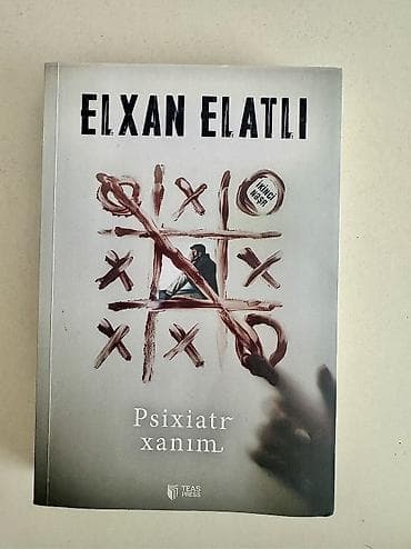 Elxan Elatlı – “Psixiatr xanım” (roman) Nəşriyyat: TEAS Press Dil — 1