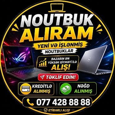 YÜKSƏK QİYMƏTƏ NOUTBUK ALIRAM YENİ VƏ İŞLƏMİŞ TEKLİF EDİN lalafo.az -da YÜKSƏK QİYMƏTƏ NOUTBUK ALIRAM YENİ VƏ İŞLƏMİŞ TEKLİF EDİN