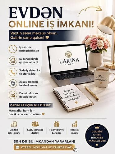 xaricde iş imkanlari: Evdən online iş imkanı – Larina Global - İş saatını özün planlaşdır — 1