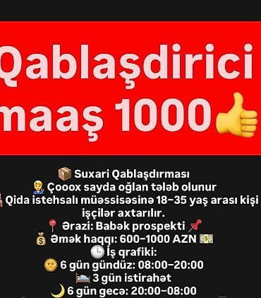 herbilesdirilmis muhafize idaresi unvan: Qabyuyan tələb olunur, Gündəlik ödəniş, İstənilən yaş — 9