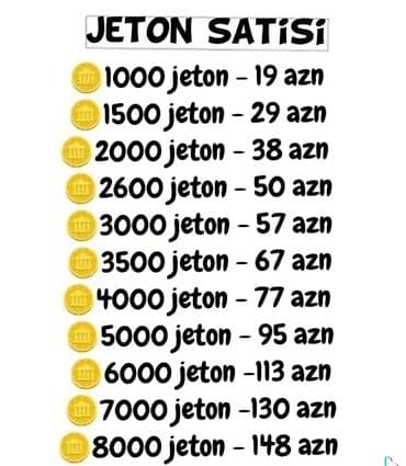 Dayələr: JETON SATIŞI - 1000 jeton – 19 AZN - 1500 jeton – 29 AZN - 2000 jeton — 1